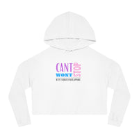 Women's Crop Hooded Sweatshirt - Can't Stop, Won't Stop