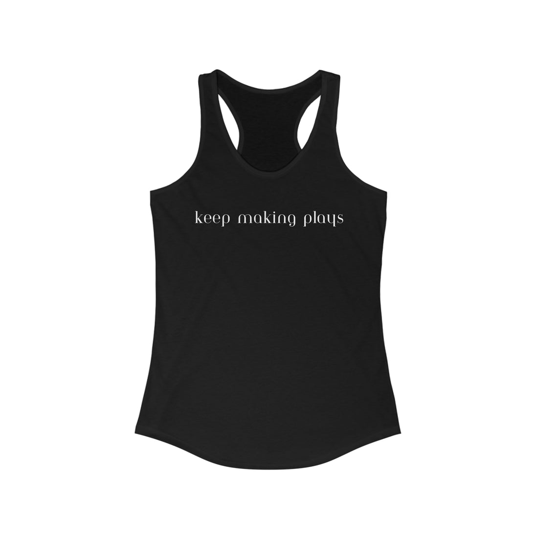 Women's Racerback - Keep Making Plays