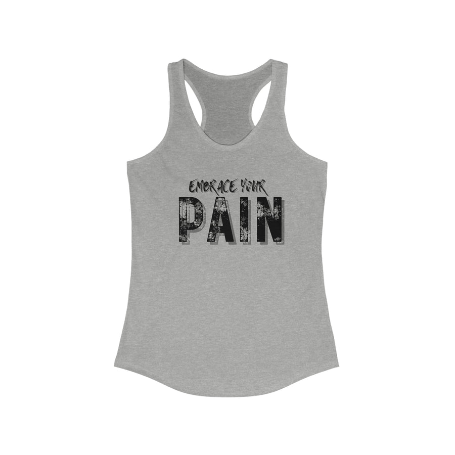 Women's Racerback - Embrace your pain