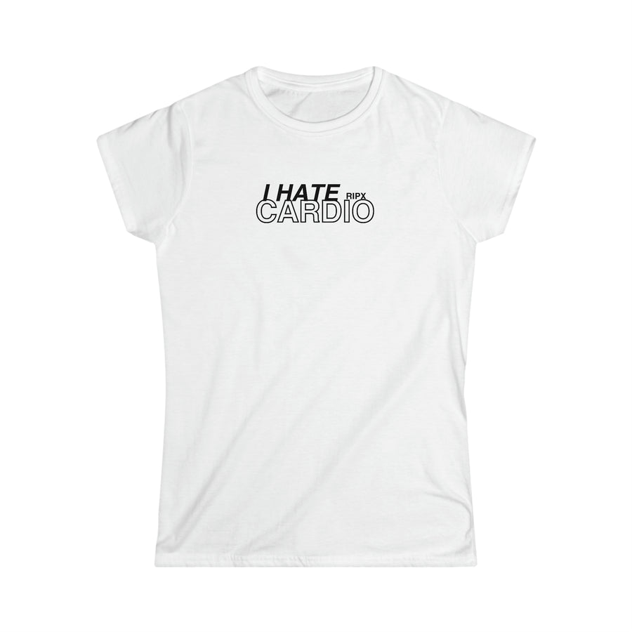 Women's Fitted Tee - I Hate Cardio