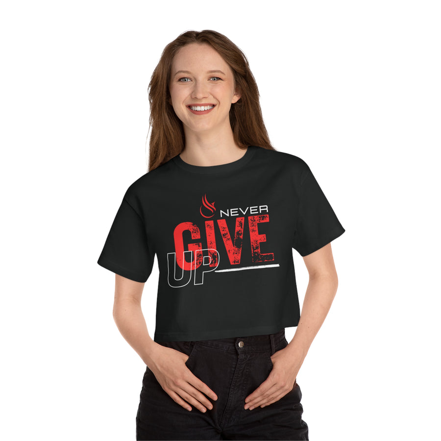 Champion Women's Crop Tee - Never Give Up