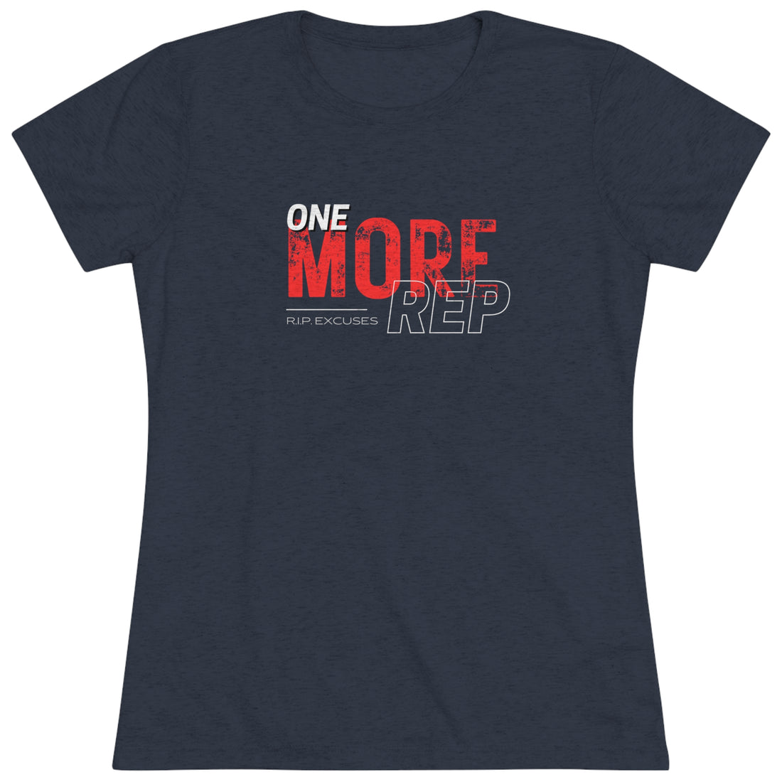 Women's Tri-blend Fitted Tee - One more Rep