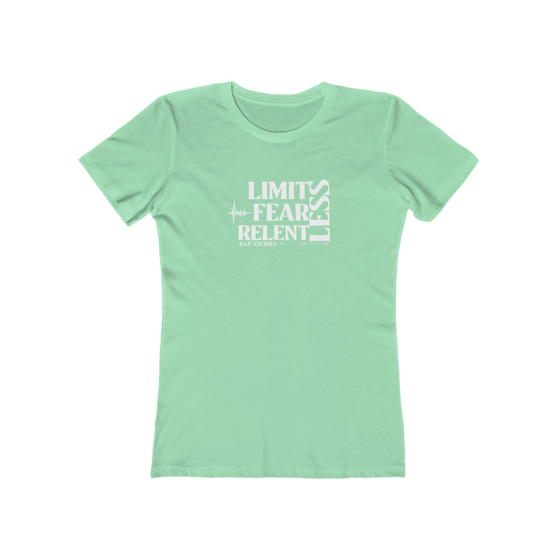 Women's The Boyfriend Tee - LimitLess, FearLess, RelentLess