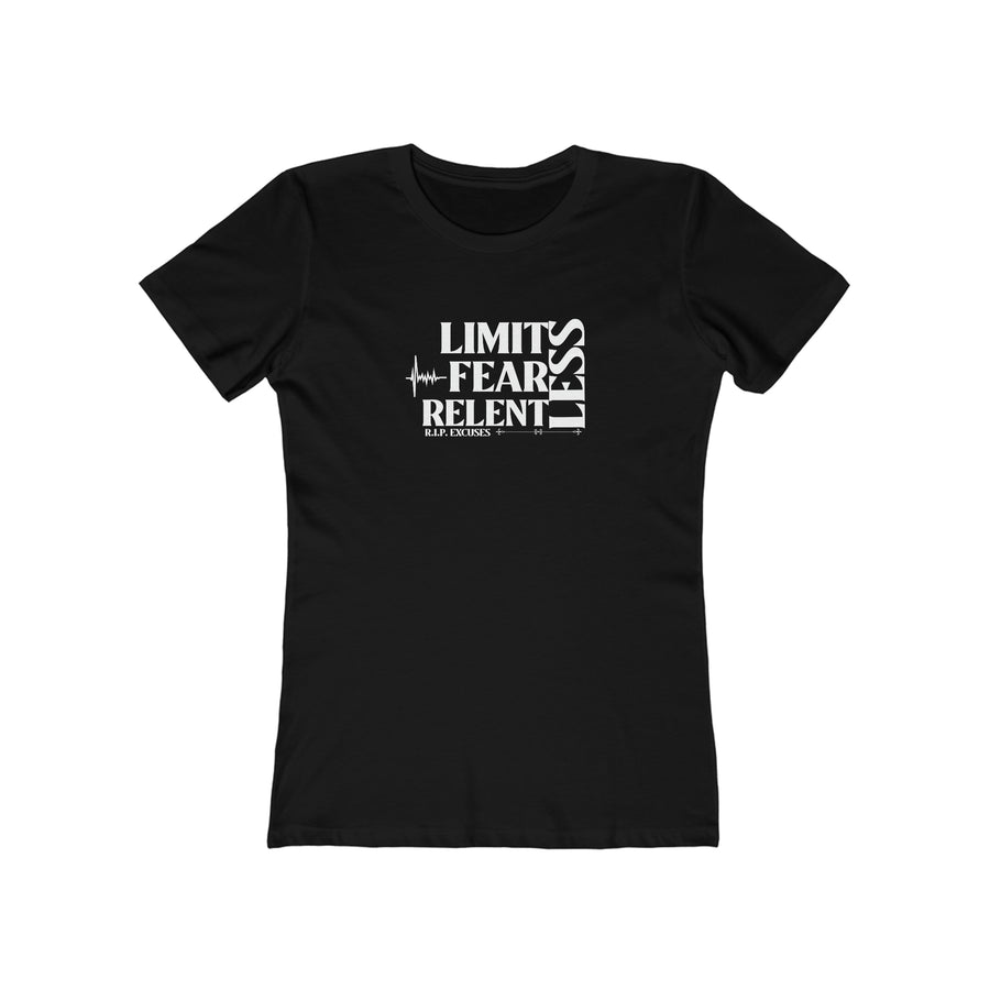 Women's The Boyfriend Tee - LimitLess, FearLess, RelentLess