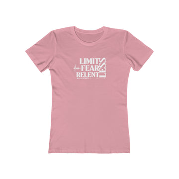 Women's The Boyfriend Tee - LimitLess, FearLess, RelentLess