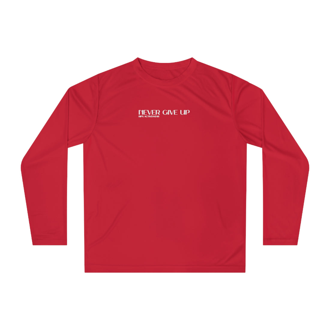 Performance Long Sleeve - Never Give Up