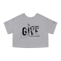 Champion Women's Crop Tee - Never Give Up