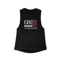 Women's Flowy Muscle Tank - Can't Stop, Won't Stop