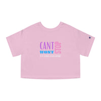 Champion Women's Crop Tee - Can't Stop, Won't Stop