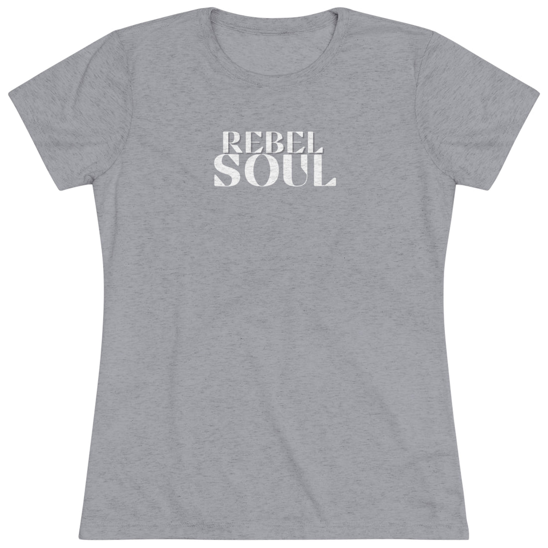 Women's Tri-blend Fitted Tee - Rebel Soul