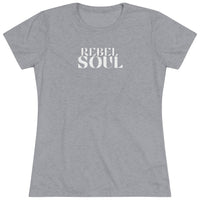 Women's Tri-blend Fitted Tee - Rebel Soul