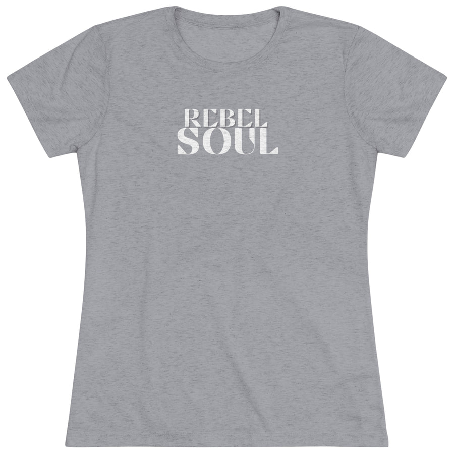 Women's Tri-blend Fitted Tee - Rebel Soul