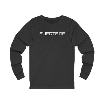 Long Sleeve Tee - Fuerte AF