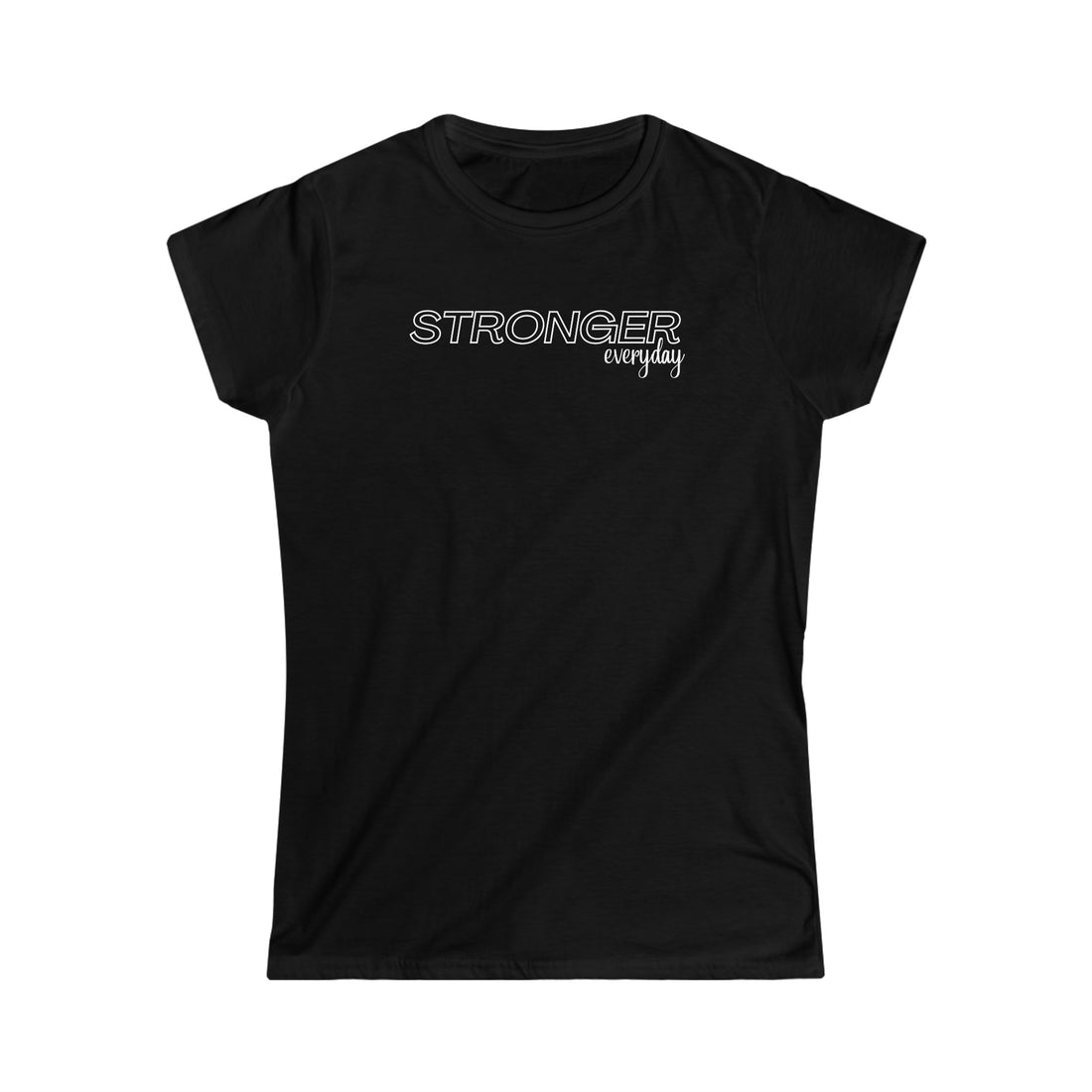 Women's Fitted Tee - Stronger Everyday