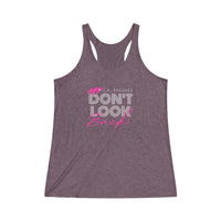 Women's Tri-Blend Tank - Don't Look Back