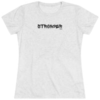 Women's Tri-blend Tee - Stronger