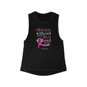 Women's Muscle Tank - Dream without Fear - *SPECIAL EDITION*