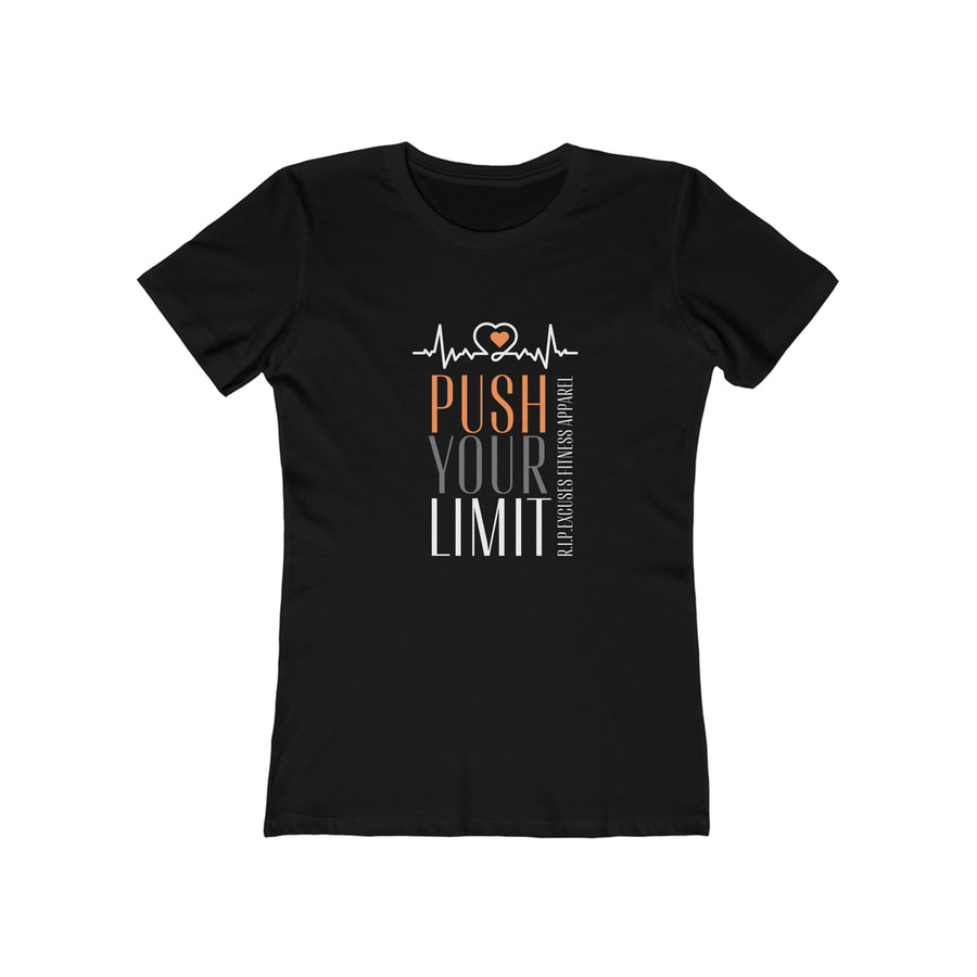 Women's The Boyfriend Tee - Push your Limit