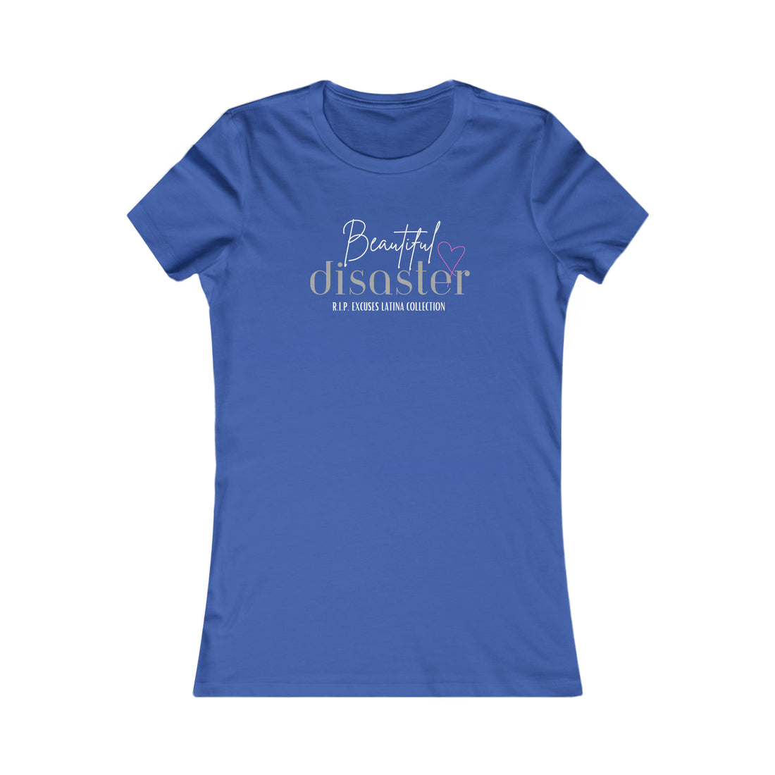 Women's Favorite Tee - Beautiful Disaster