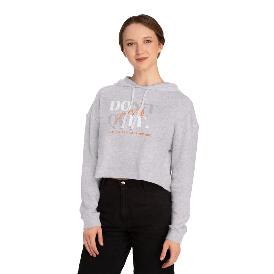 Women’s Crop Hooded Sweatshirt - Don't Quit