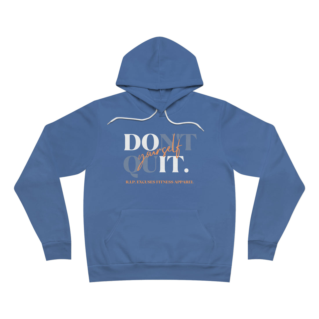 Unisex Fleece Pullover Hoodie - Don't Quit