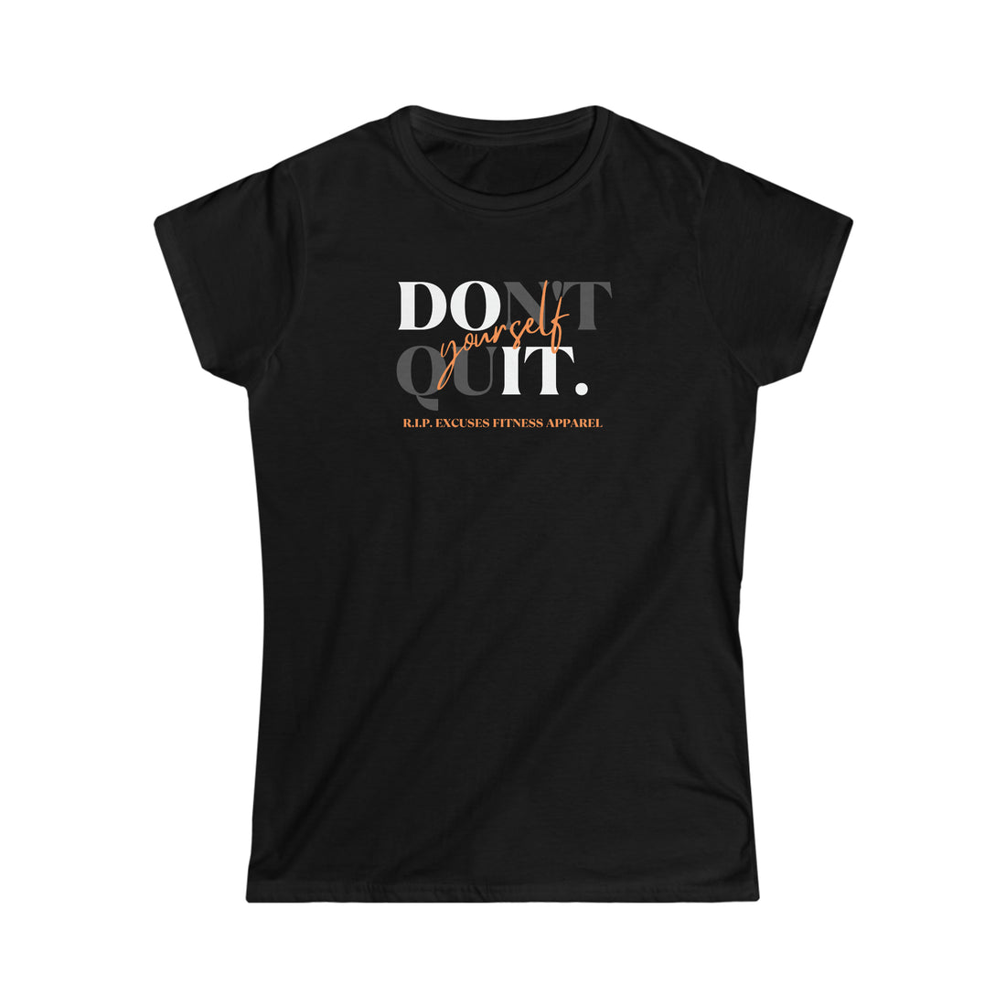 Women's Softstyle Tee - Don't Quit