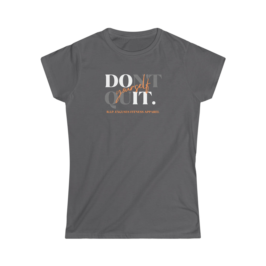 Women's Softstyle Tee - Don't Quit