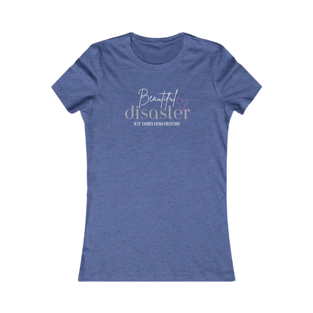 Women's Favorite Tee - Beautiful Disaster