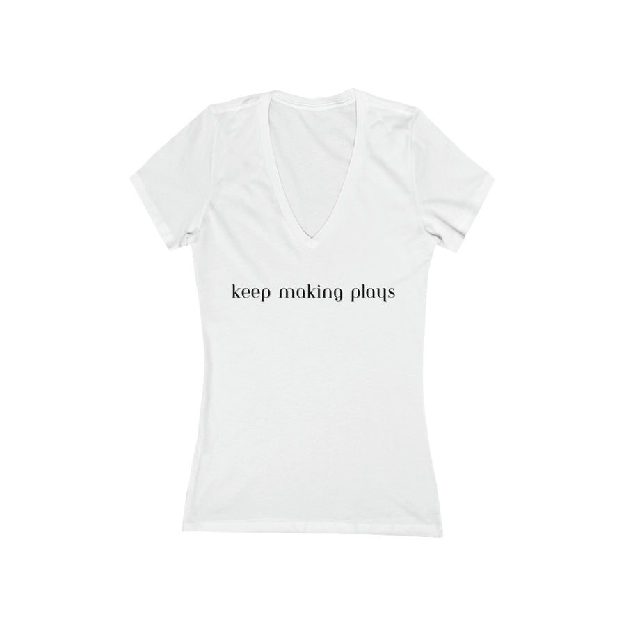 Women's V-neck Tee - Keep Making Plays