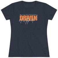 Women's Tri-blend Tee - Determined, Driven, & Unstoppable