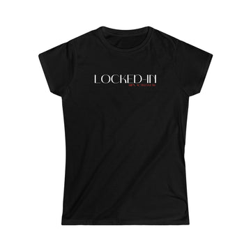 Women's Fitted Tee - Locked In