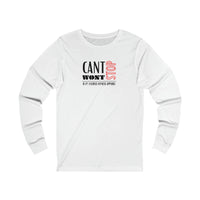 Unisex Long Sleeve Tee - Can't Stop, Won't Stop