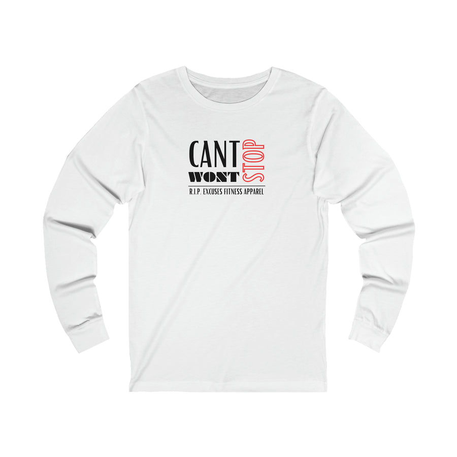 Unisex Long Sleeve Tee - Can't Stop, Won't Stop