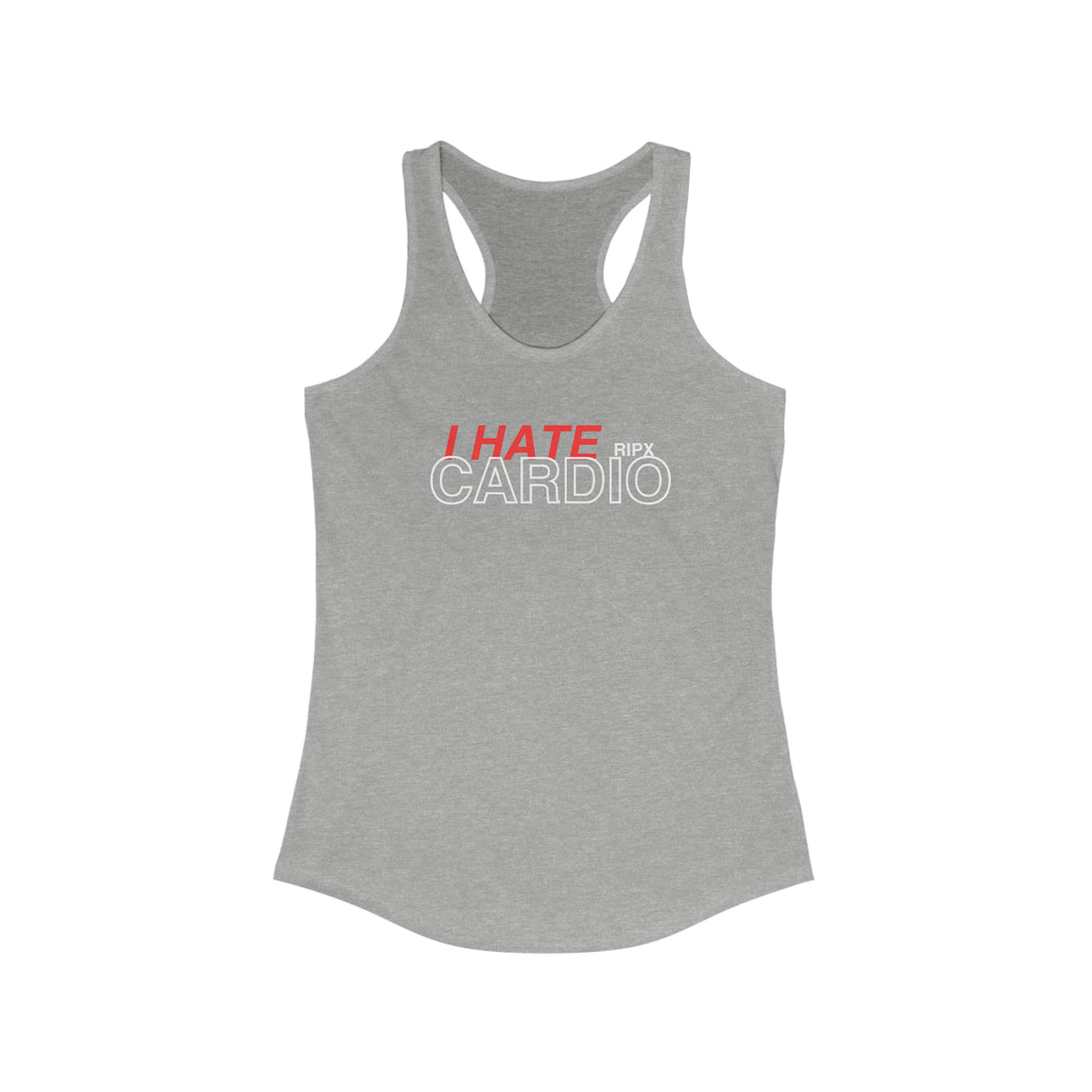 Women's Racerback - I Hate Cardio