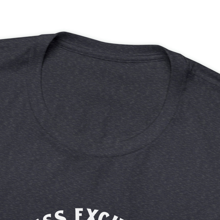 Unisex Jersey Tee - Less Excuses