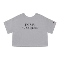 Champion Women's Crop Tee - "No me Importa" ERA