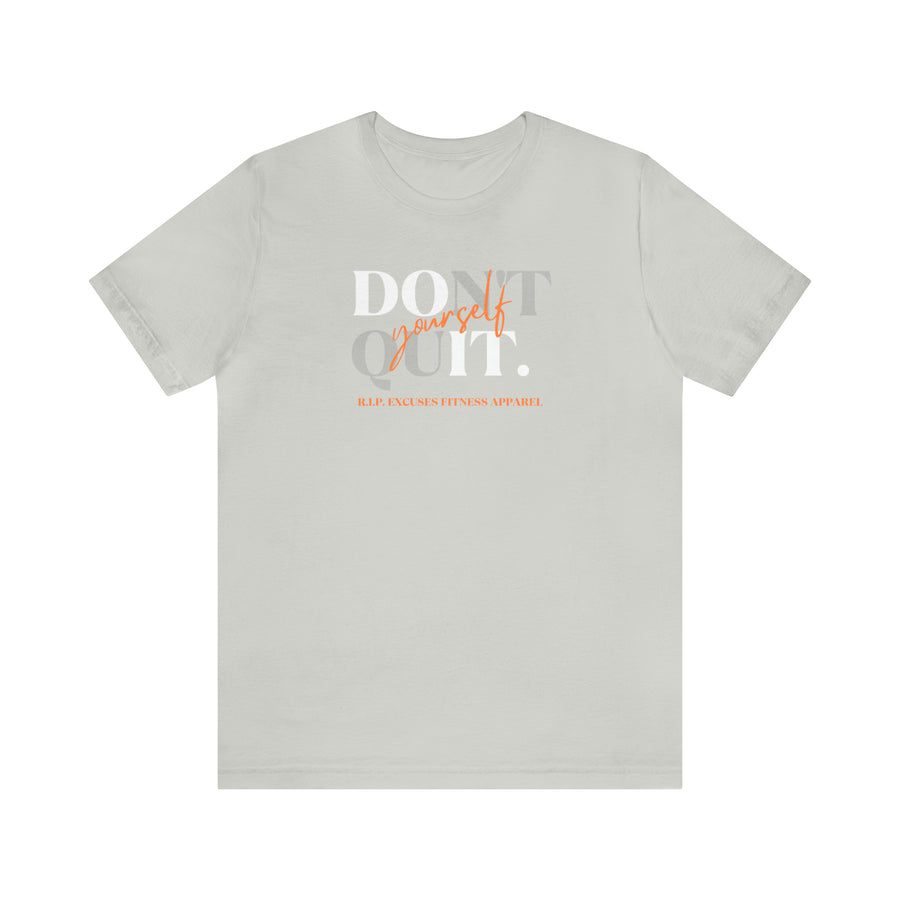 Unisex Jersey Tee - Don't Quit