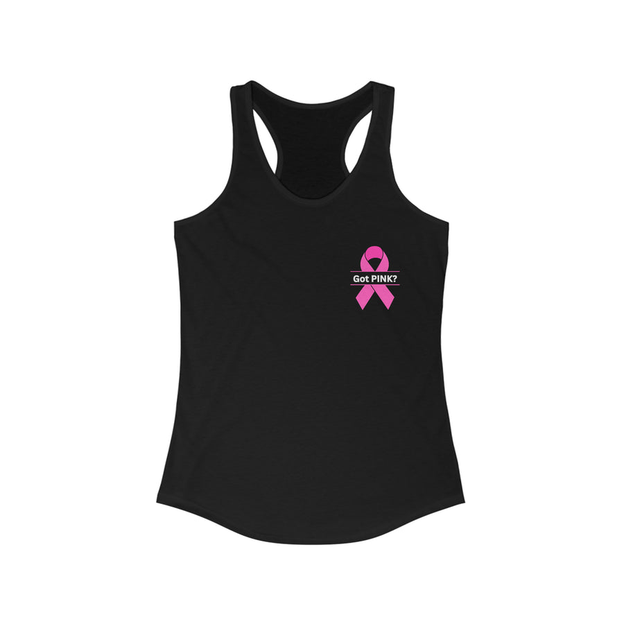 Women's Racerback - Got PINK? - *SPECIAL EDITION*