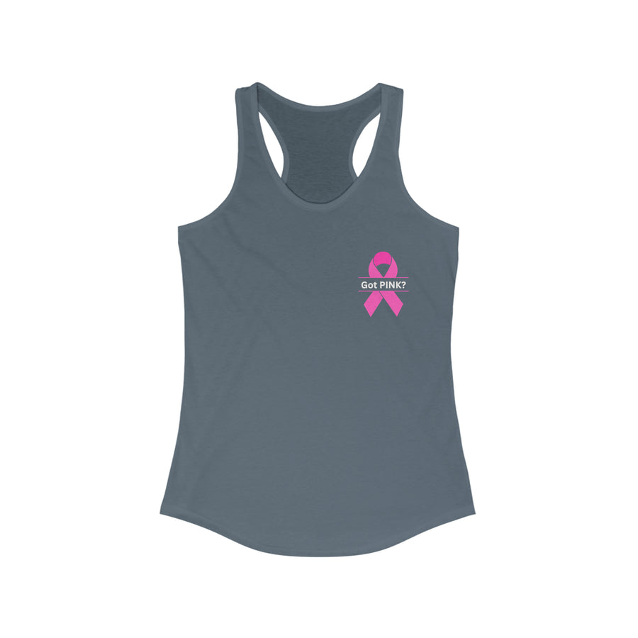 Women's Racerback - Got PINK? - *SPECIAL EDITION*