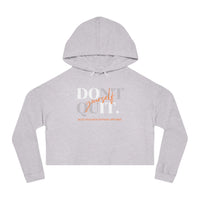 Women’s Crop Hooded Sweatshirt - Don't Quit