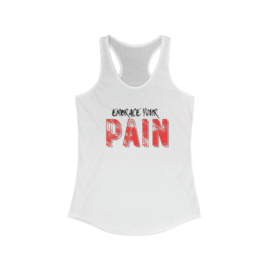 Women's Racerback - Embrace your pain