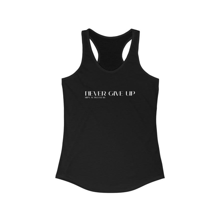 Women's Racerback - Never Give Up