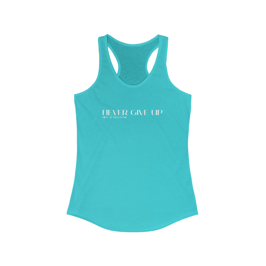 Women's Racerback - Never Give Up