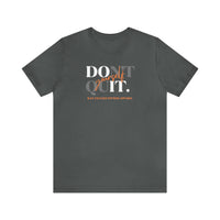 Unisex Jersey Tee - Don't Quit