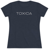 Women's Tri-blend Tee - TOXICA