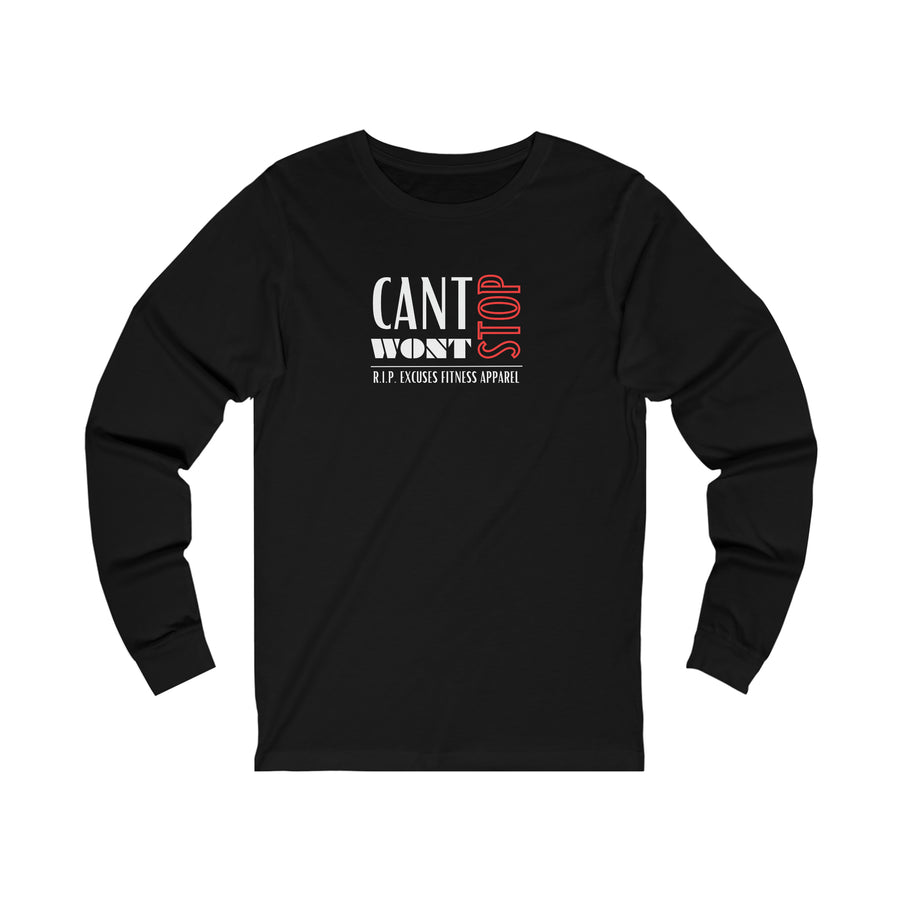 Unisex Long Sleeve Tee - Can't Stop, Won't Stop