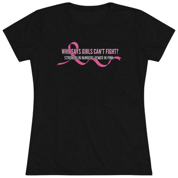 Women's Tri-blend Tee - WHO SAYS GIRL'S CAN'T FIGHT?