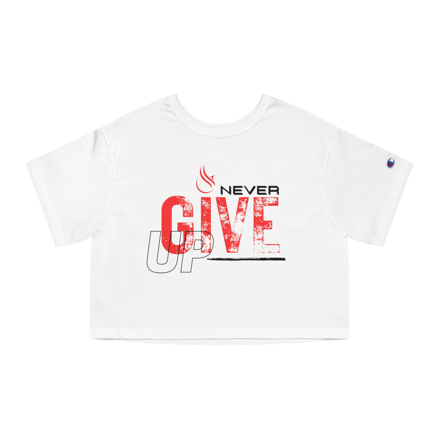 Champion Women's Crop Tee - Never Give Up