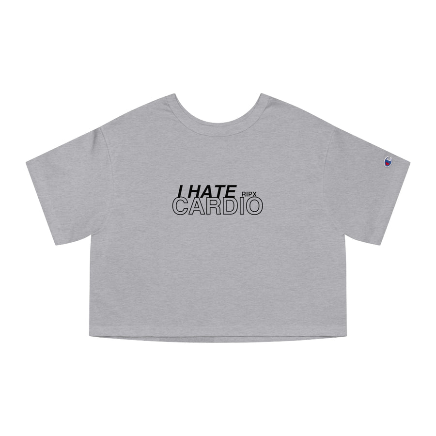 Champion Women's Crop Tee - I Hate Cardio