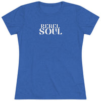 Women's Tri-blend Fitted Tee - Rebel Soul